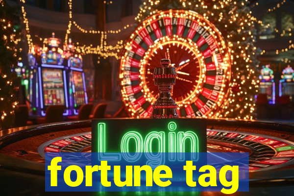 fortune tag